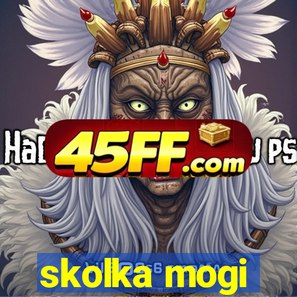 skolka mogi
